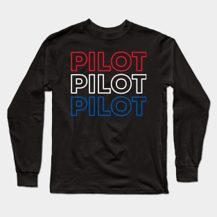 Pilot Pilot Pilot Red White and Blue Long Sleeve T-Shirt